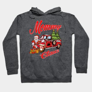 Mommy Claus Santa Car Christmas Funny Awesome Gift Hoodie